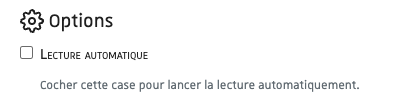 Capture d'écran illustrant la case à cocher sur la plateforme POD pour activer la lecture automatique d'une vidéo.
