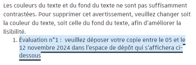 Capture d'écran représentant le texte qui s'affiche sur Moodle lorsqu'un manque de contraste entre les couleurs du texte et du fond est détecté, suivi d'un conseil pour améliorer la lisibilité : « Les couleurs du texte et du fond du texte ne sont pas suffisamment contrastées. Pour supprimer cet avertissement, veuillez changer soit la couleur du texte, soit celle du fond du texte afin d'améliorer la lisibilité. »
